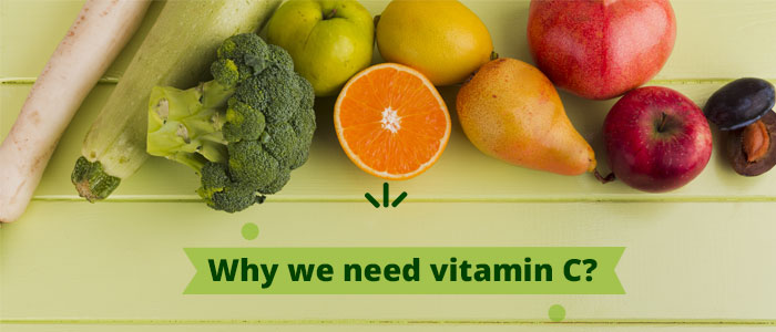 Why We Need Vitamin C?