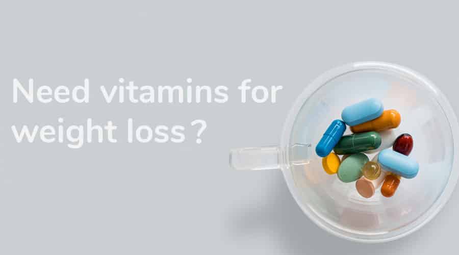 Vitamins for Weight Loss